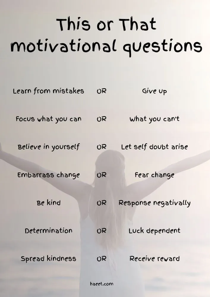 This list of this or that motivational questions for kids keeps them motivated, energetic and encouraged